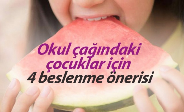 Okul çağındaki çocuklar için 4 beslenme önerisi