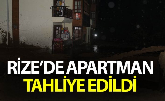 Rize'de apartman tahliye edildi