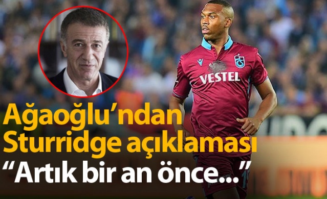 Ağaoğlu'ndan Sturridge açıklaması!