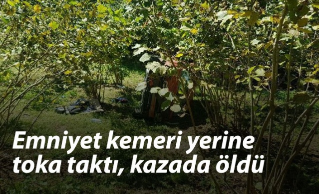 Emniyet kemeri yerine toka taktı, kazada öldü