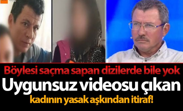 Uygunsuz videosu çıkan kadının yasak aşkından itiraf