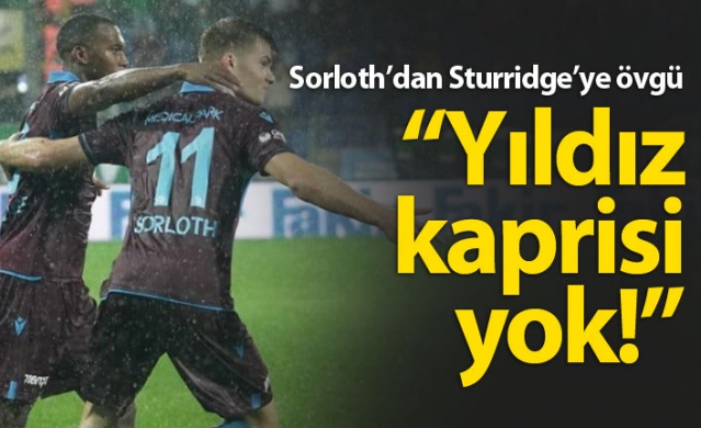 Sorloth'dan Sturridge'ye övgü