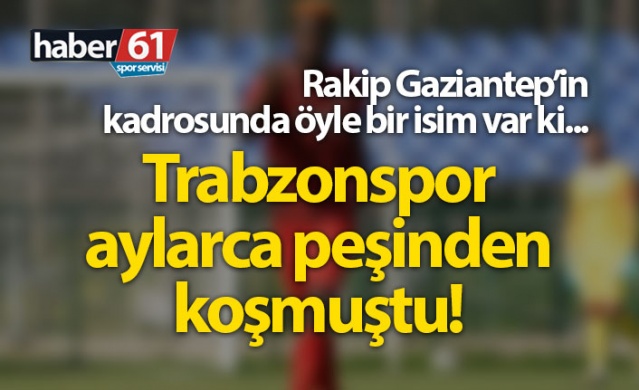 Trabzonspor onun peşinden aylarca koşmuştu, şimdi rakip oldu