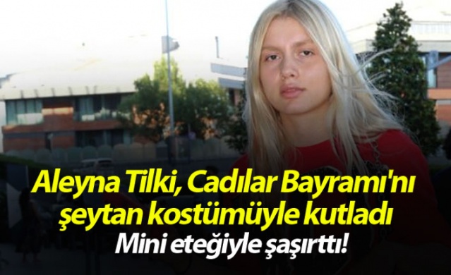 Aleyna Tilki, Cadılar Bayramı'nı şeytan kostümüyle kutladı!