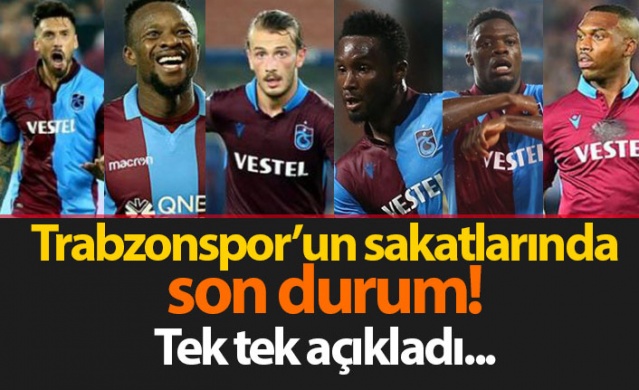 Trabzonspor'un sakatlarında son durum! Tek tek açıkladı