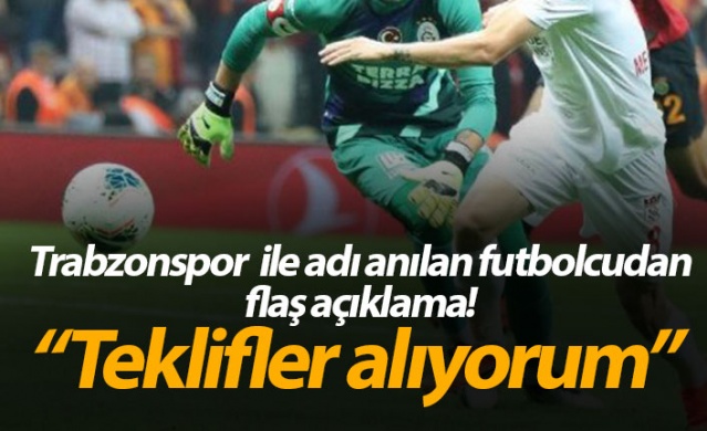 Trabzonspor ile adı anılan futbolcudan flaş açıklama