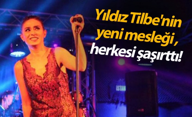 Yıldız Tilbe'nin yeni mesleği herkesi şaşırttı!