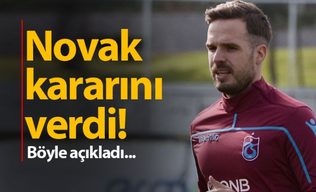 Novak kararını verdi