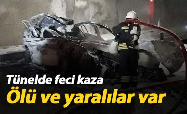 Tünelde kaza, ölü ve yaralılar var