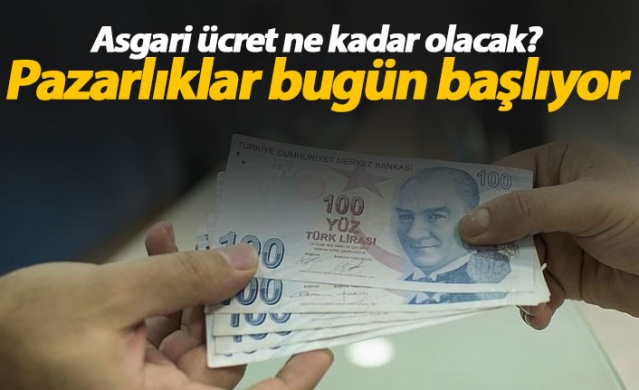 Asgari Ücret ne kadar olacak? Pazarlıklar başlıyor