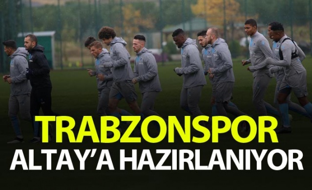 Trabzonspor Altay'a hazırlanıyor