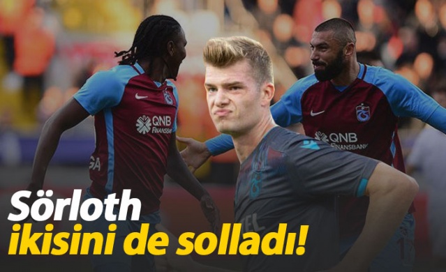 Sörloth, Rodallega ve Burak'ı solladı