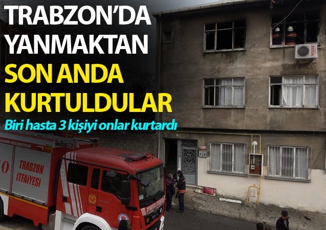 Trabzon'da 3 kişi yanmaktan son anda kurtuldular