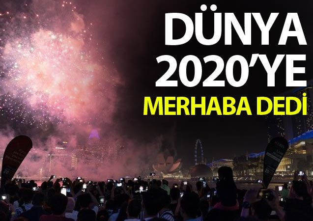 Dünya 2020’ye merhaba dedi!