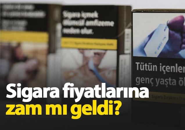 Sigara fiyatlarına zam mı geldi?