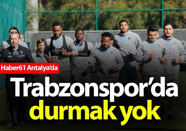 Trabzonspor'da durmak yok