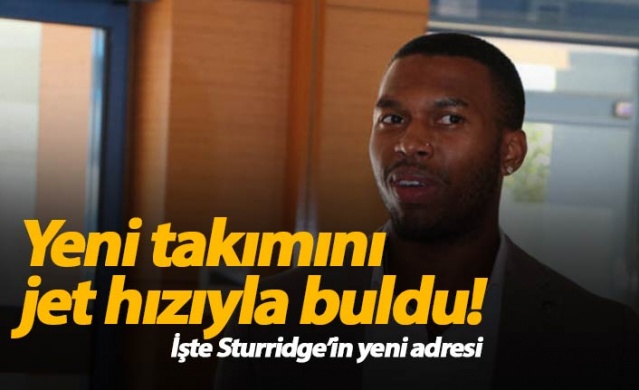 Sturridge'nin yeni adresi belli oldu