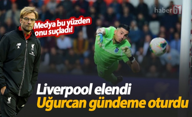 Liverpool elendi, Uğurcan gündeme oturdu