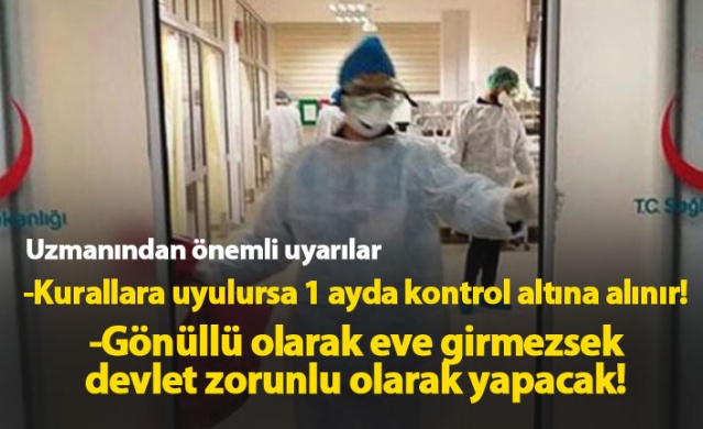 "Halk kurallara uyarsa salgın 1 ayda kontrol altına alınır"