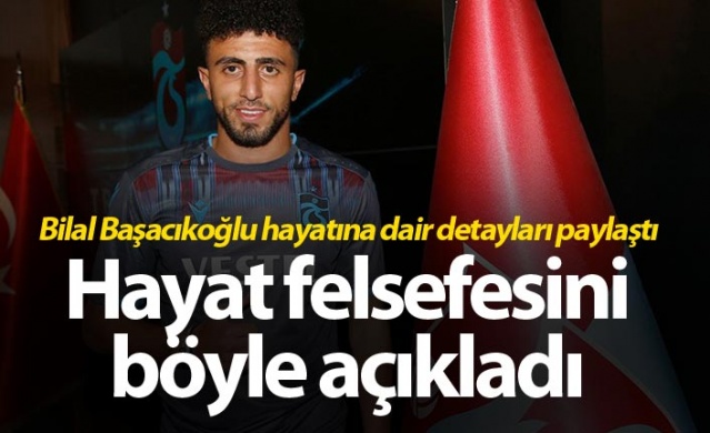 Bilal Başacıkoğlu hayatına dair detayları paylaştı