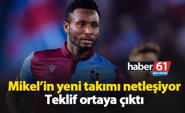 Mikel'in yeni takımı netleşiyor