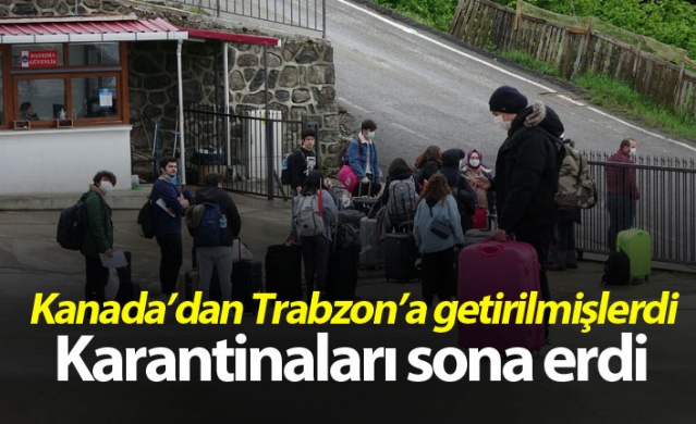 Kanada’dan Trabzon'a gelen öğrencilerin karantina süresi doldu