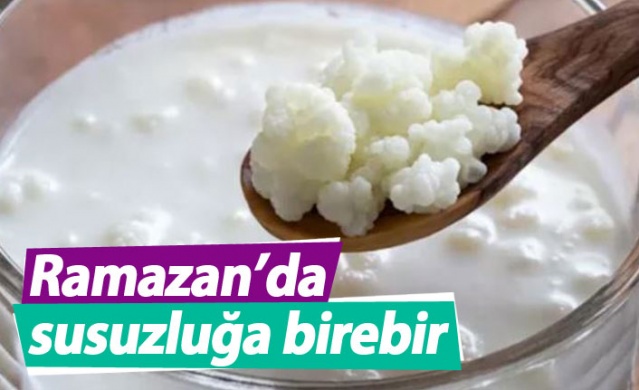 Ramazanda susuzluğun ilacı: Kefir