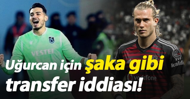 Uğurcan için şaka gibi transfer iddiası