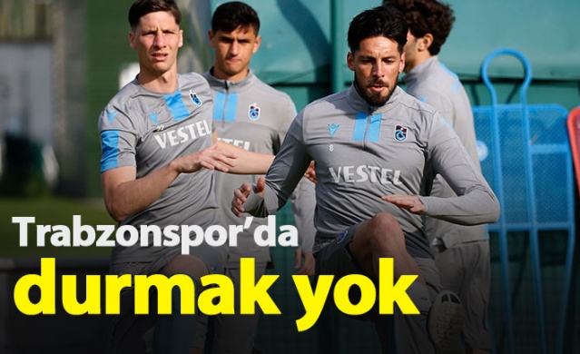 Trabzonspor'da durmak yok