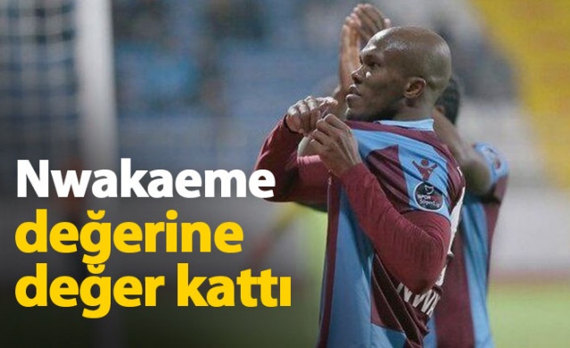 Nwakaeme değerine değer kattı