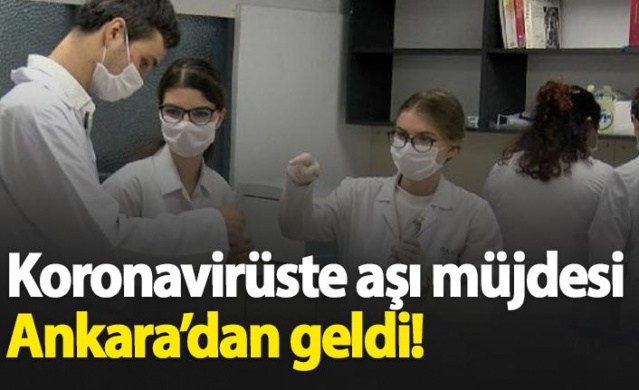 Koronavirüs aşı müjdesi Ankara'dan geldi!