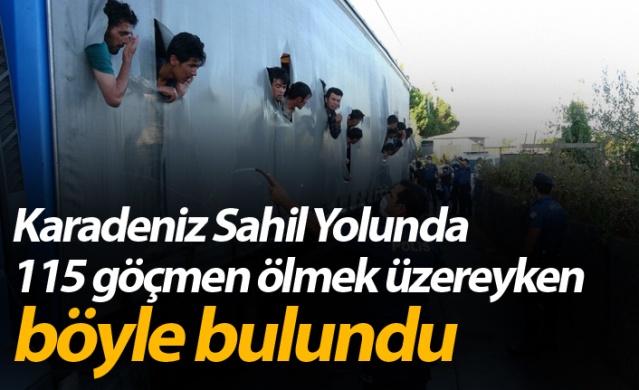 Karadeniz Sahil Yolunda 115 göçmen ölmek üzereyken böyle bulundu