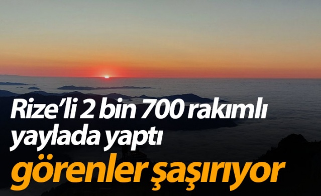 Rize'de 2 bin 700 rakımlı yaylada kayık yaptı