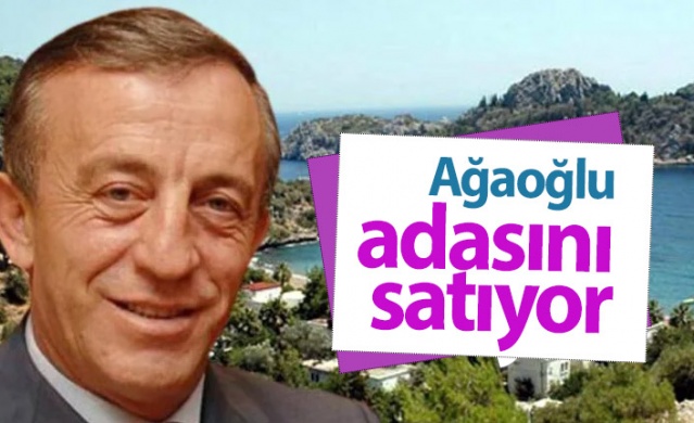 Ali Ağaoğlu adasını satıyor