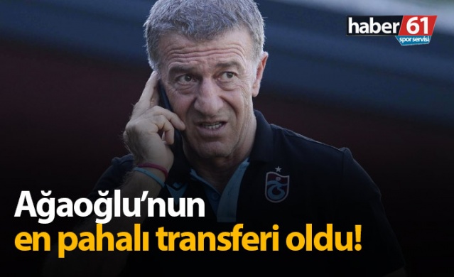 Ağaoğlu'nun en pahalı transferi oldu