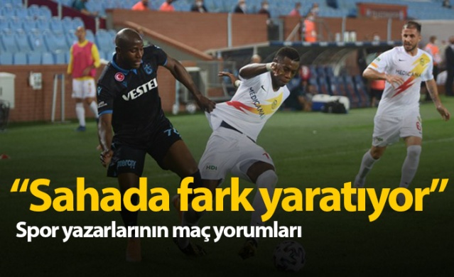 Spor yazarlarından Trabzonspor Malatyaspor yorumları