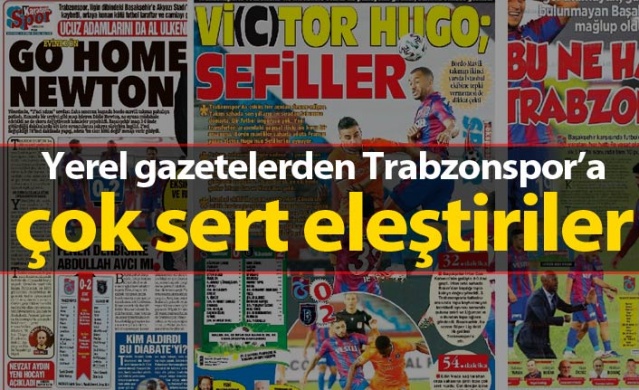 Yerel gazetelerden Trabzonspor'a sert eleştiri