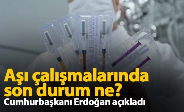 Aşı çalışmalarında son durum ne?