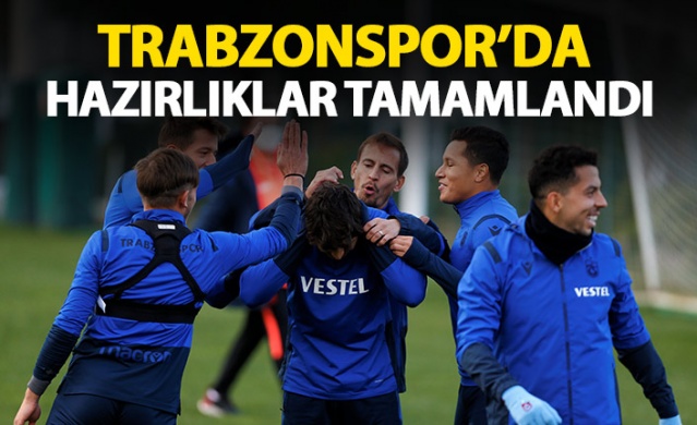 Trabzonspor'da Ankaragücü hazırlıkları tamamlandı