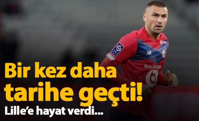 Burak Yılmaz bir kez daha tarihe geçti