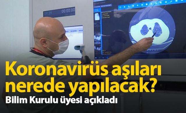 Koronavirüs aşıları nerede yapılacak?