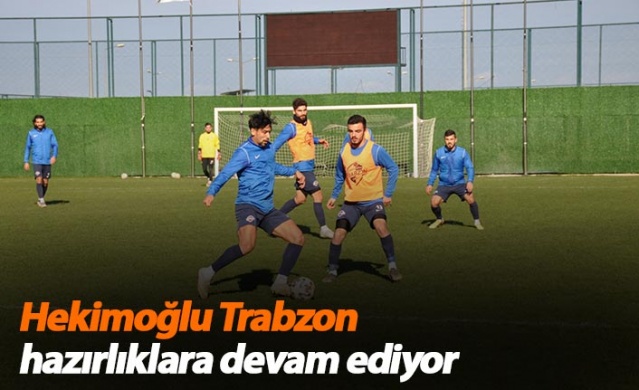 Hekimoğlu Trabzon hazırlıklara devam ediyor - 20 Aralık 2020