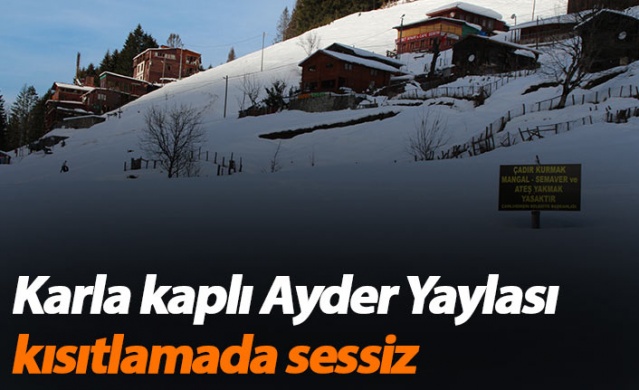 Karla kaplı Ayder Yaylası, kısıtlamada sessiz