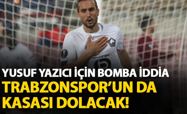 Yusuf Yazıcı için bomba iddia! Borservisi ile gidiyor Trabzonspor ise...