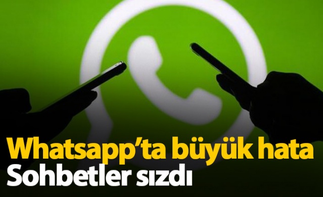 Whatsapp'ta büyük hata! Sohbetler sızdı