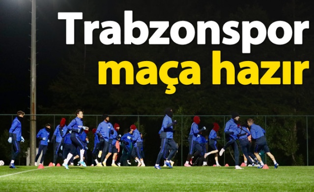 Trabzonspor Konyaspor maçına hazır