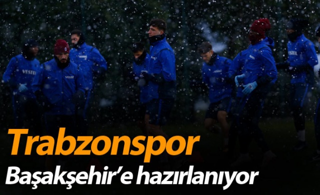 Trabzonspor Başakşehir'e hazırlanıyor