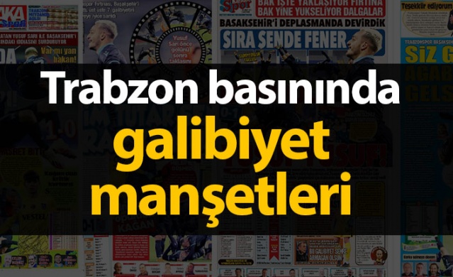 Trabzon basınında galibiyet manşetleri. 20 Şubat 2021