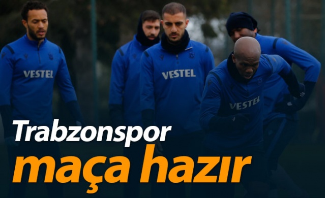 Trabzonspor Kasımpaşa maçına hazır. 3 Mart 2021