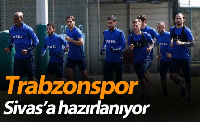 Trabzonspor'da Sivasspor maçı hazırlıkları. 31-03-2021